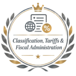 Classification, Tariffs & Fiscal Administration